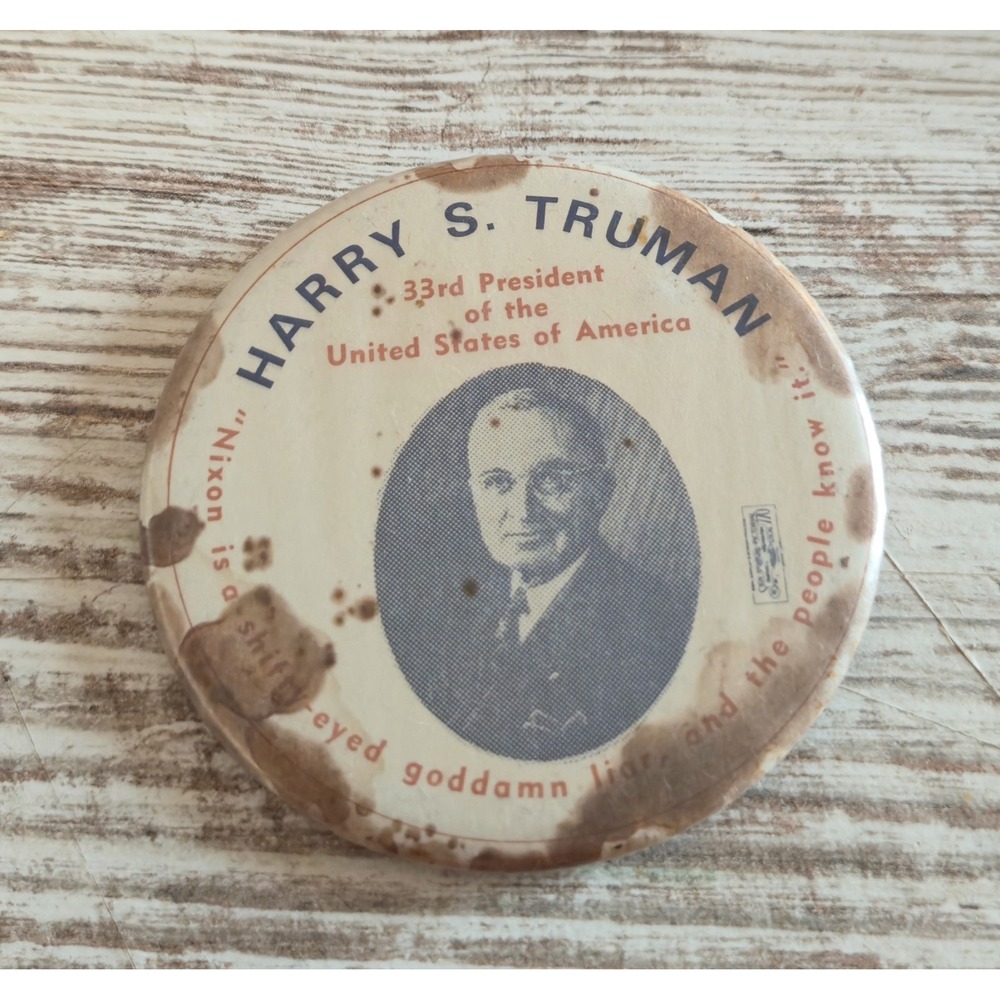 Vintage Harry Truman Anti Nixon Shifty Eyed Goddamn Liar Political Pinback...